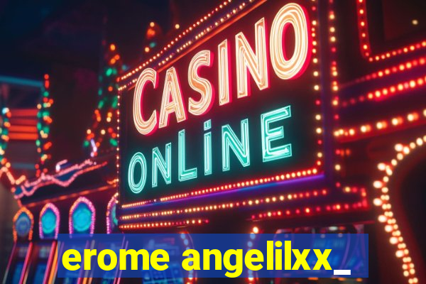 erome angelilxx_