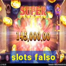 slots falso