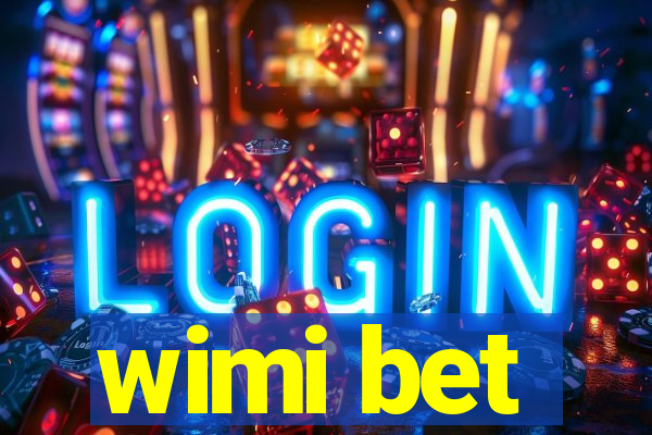 wimi bet