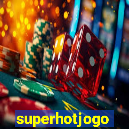 superhotjogo