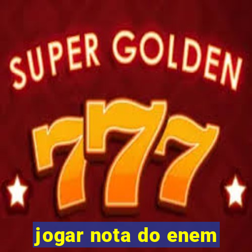 jogar nota do enem