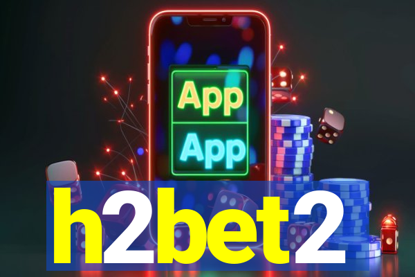 h2bet2