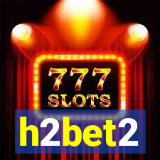 h2bet2