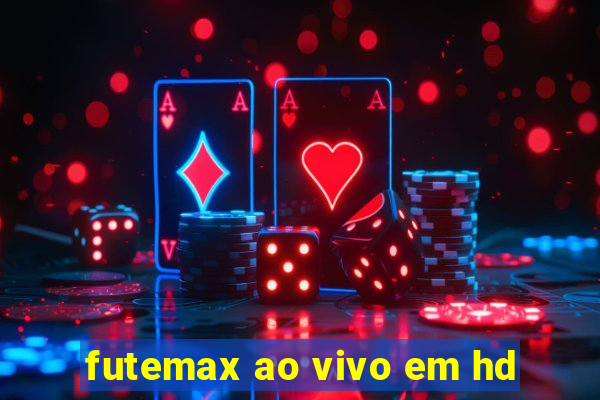 futemax ao vivo em hd