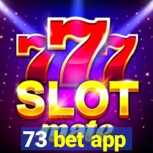 73 bet app