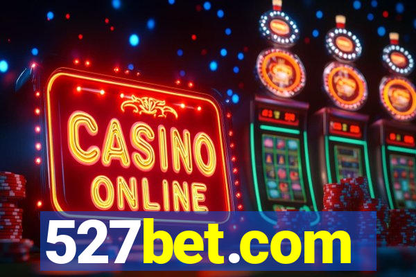 527bet.com