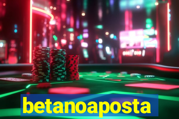 betanoaposta