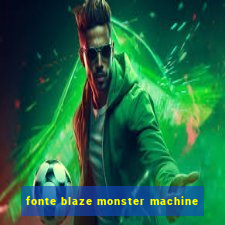 fonte blaze monster machine