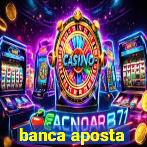 banca aposta