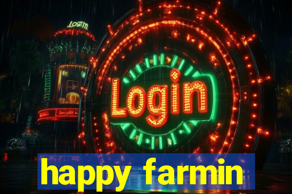 happy farmin