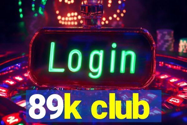 89k club