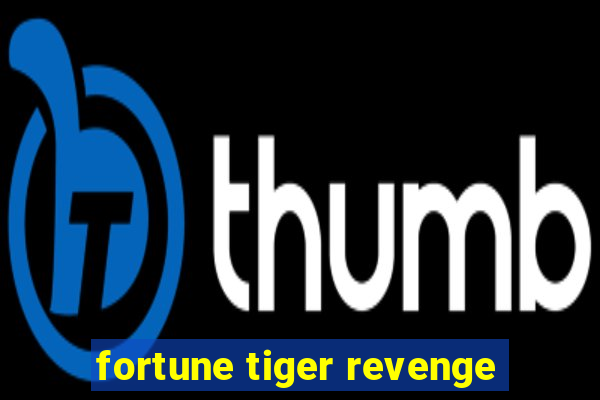 fortune tiger revenge