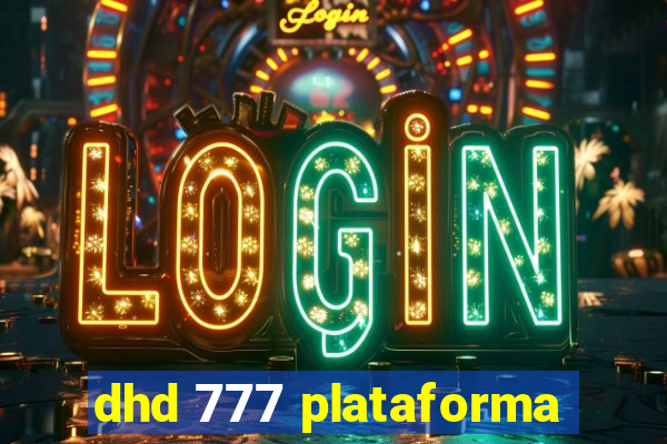 dhd 777 plataforma