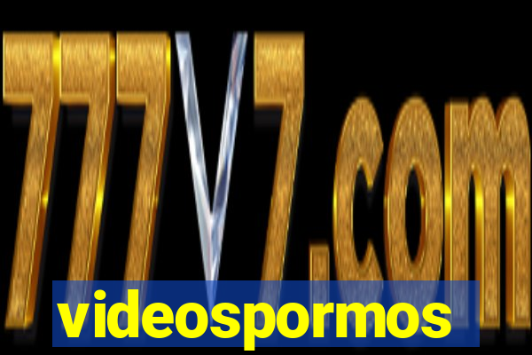 videospormos