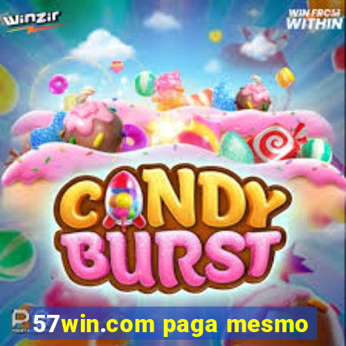 57win.com paga mesmo