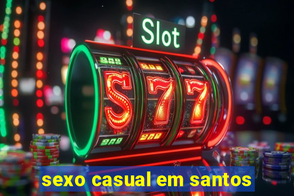 sexo casual em santos