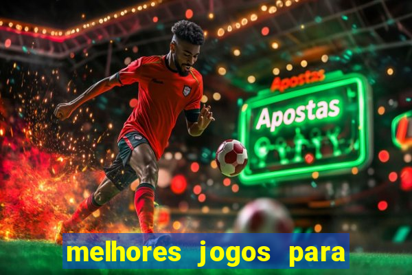 melhores jogos para android de todos os tempos