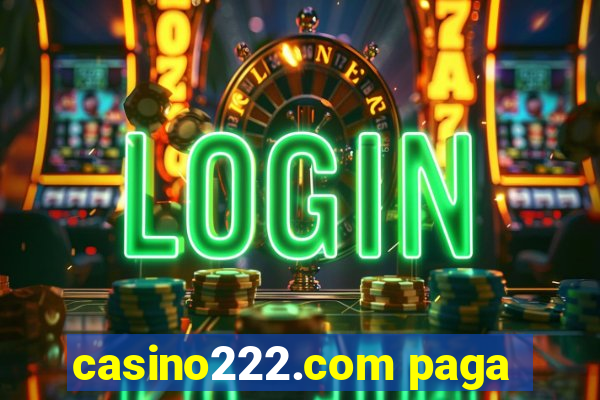 casino222.com paga