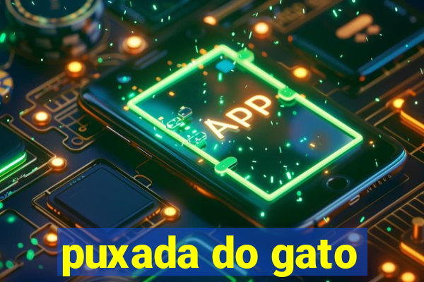 puxada do gato