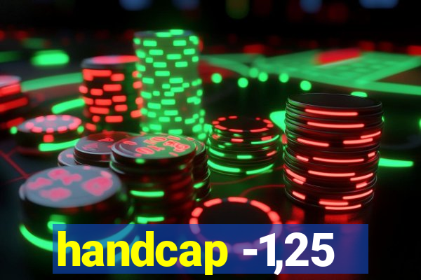 handcap -1,25