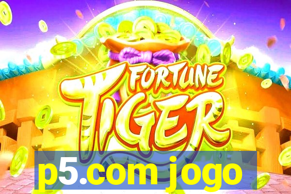 p5.com jogo