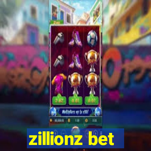 zillionz bet