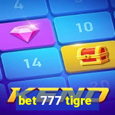 bet 777 tigre