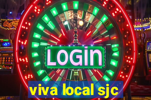 viva local sjc