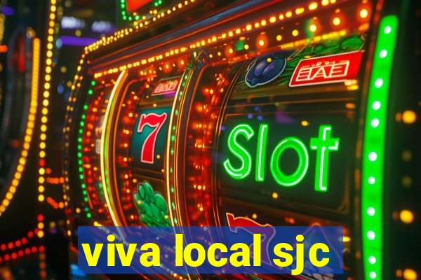 viva local sjc