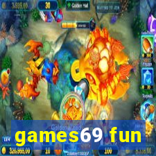 games69 fun