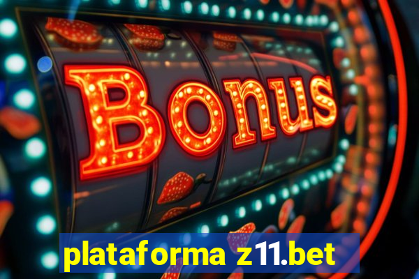 plataforma z11.bet