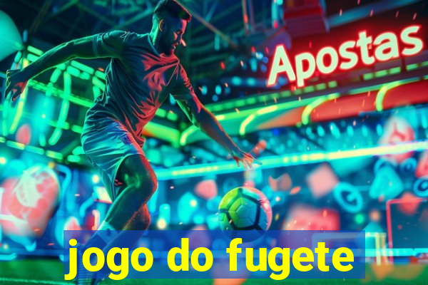 jogo do fugete