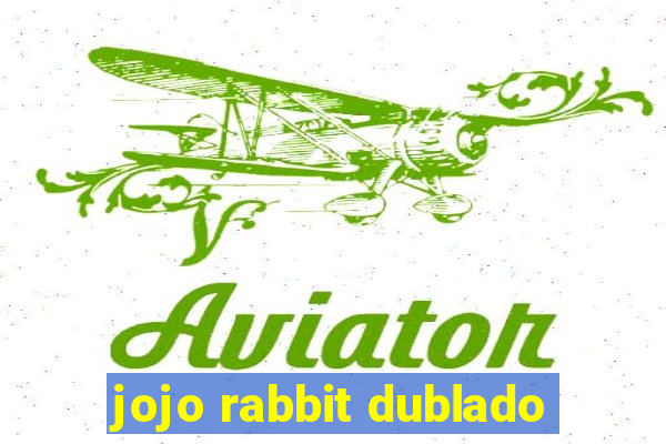 jojo rabbit dublado