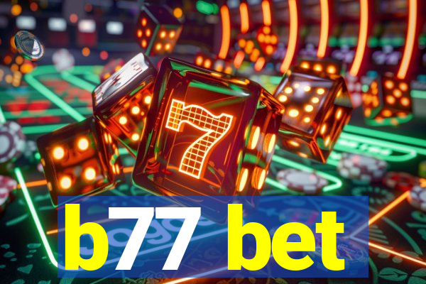 b77 bet