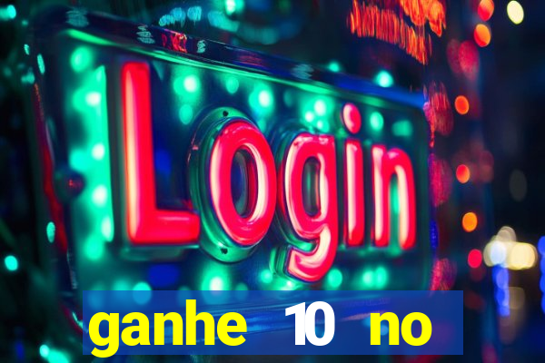 ganhe 10 no cadastro bet