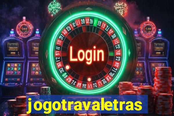 jogotravaletras