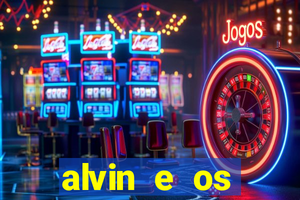 alvin e os esquilos esquiletes nomes