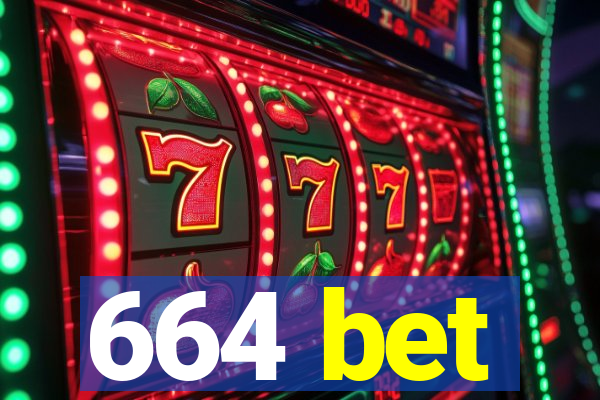 664 bet