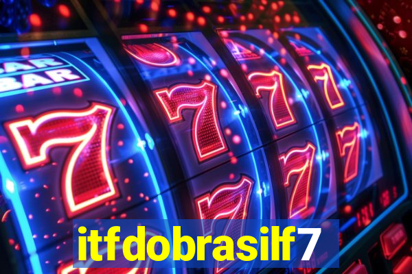 itfdobrasilf7