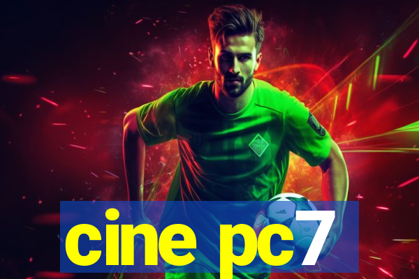 cine pc7