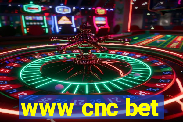 www cnc bet