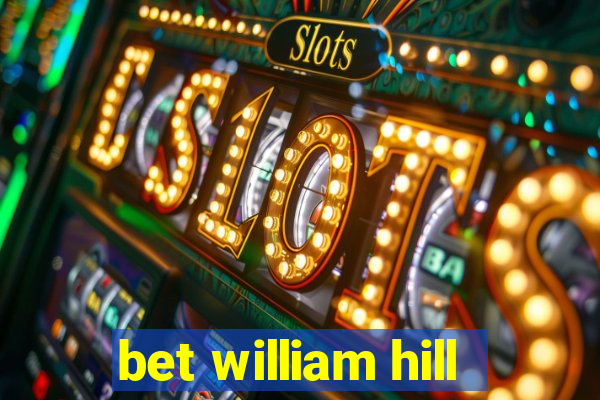 bet william hill