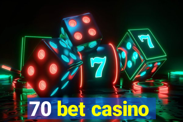 70 bet casino