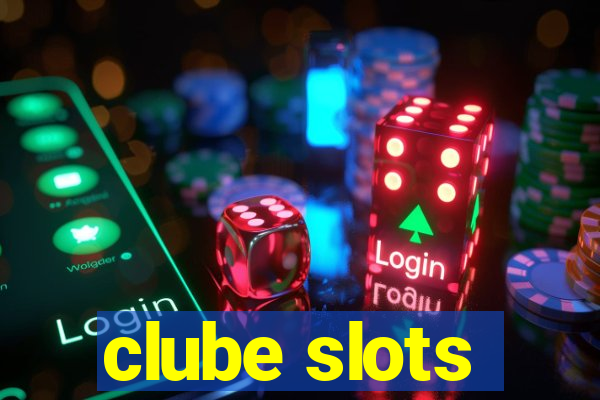 clube slots