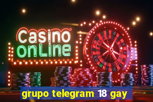 grupo telegram 18 gay