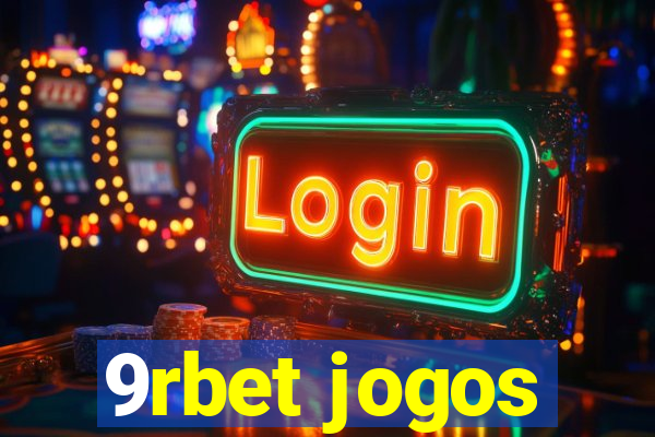 9rbet jogos