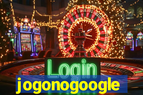 jogonogoogle