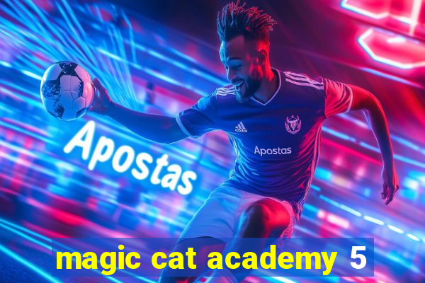 magic cat academy 5