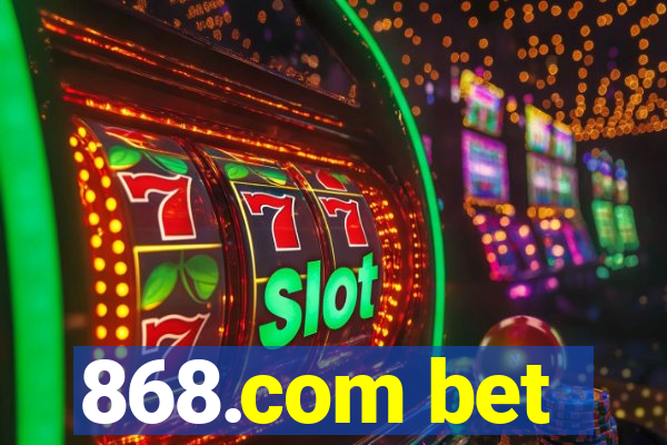 868.com bet