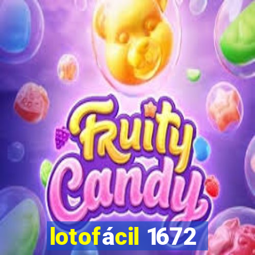 lotofácil 1672